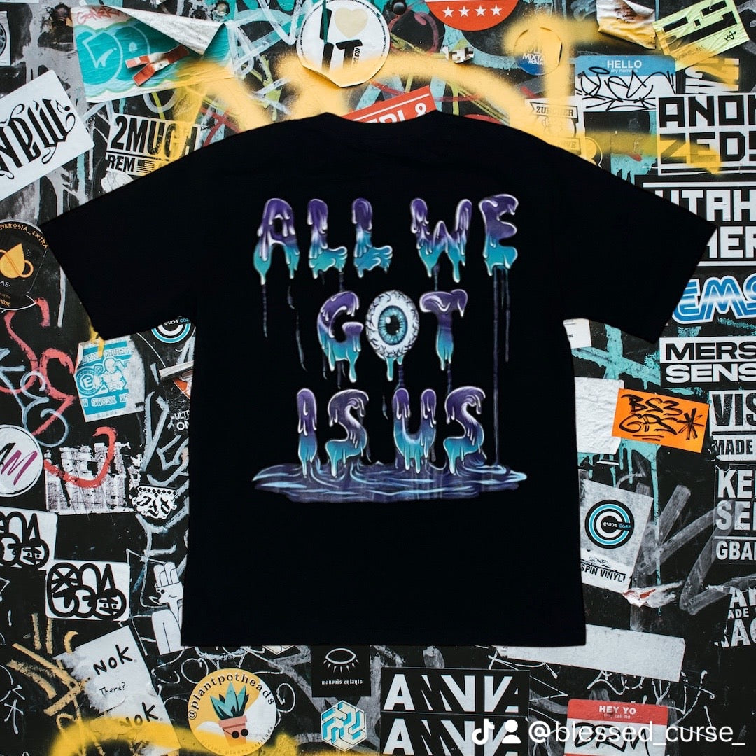 Blessed Curse "All We Got Is Us" T-Shirt
