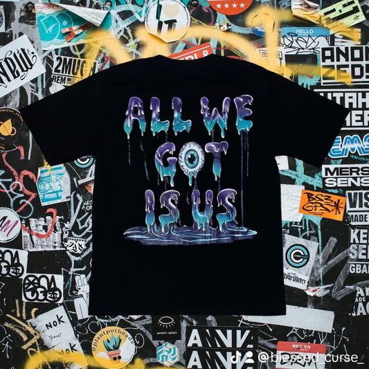 Blessed Curse "All We Got Is Us" T-Shirt