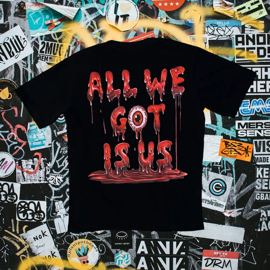 Blessed Curse "All We Got Is Us" T-Shirt