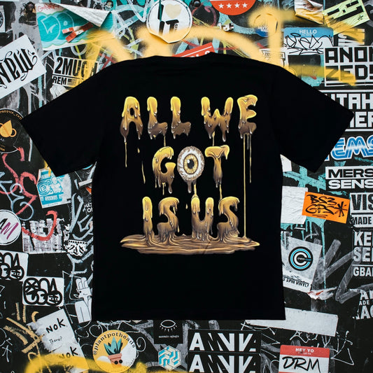 Blessed Curse "All We Got Is Us" T-Shirt
